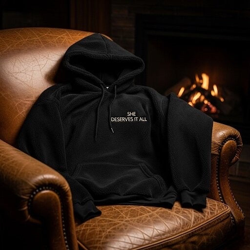 She Deserves It All Couture Hoodie